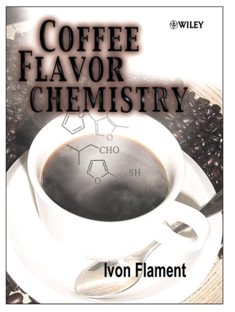 Book cover of: Coffee Flavor Chemistry. By: Ivon Flament