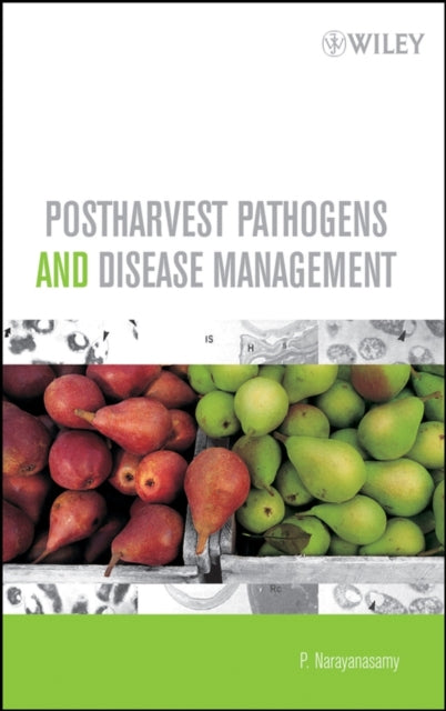 Book cover of: Postharvest Pathogens and Disease Management. By: P. Narayanasamy