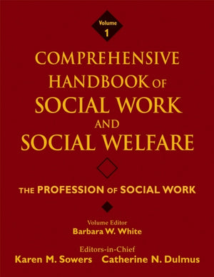 Comprehensive Handbook of Social Work and Social Welfare, The Profession of Social Work
