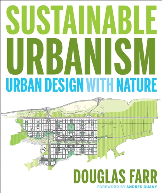 Book cover of: Sustainable Urbanism. By: Douglas Farr