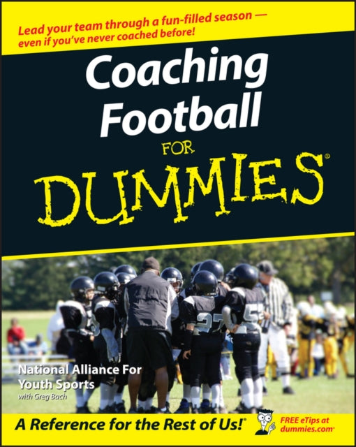 Book cover of: Coaching Football For Dummies. By: The National Alliance of Youth Sports