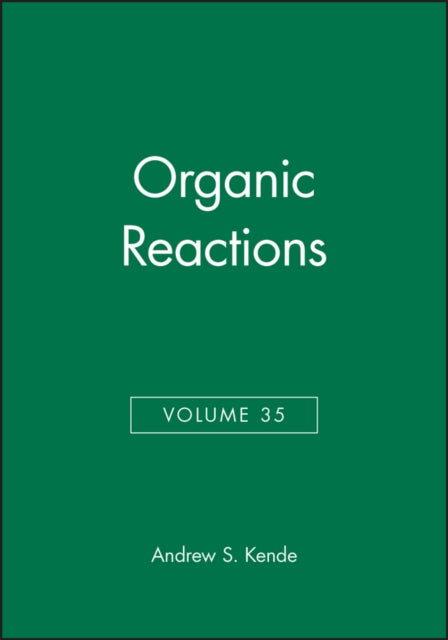 Book cover of: Organic Reactions, Volume 35. By: Andrew S. Kende