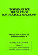 Book cover of: Techniques for the Study of Ion-Molecule Reactions