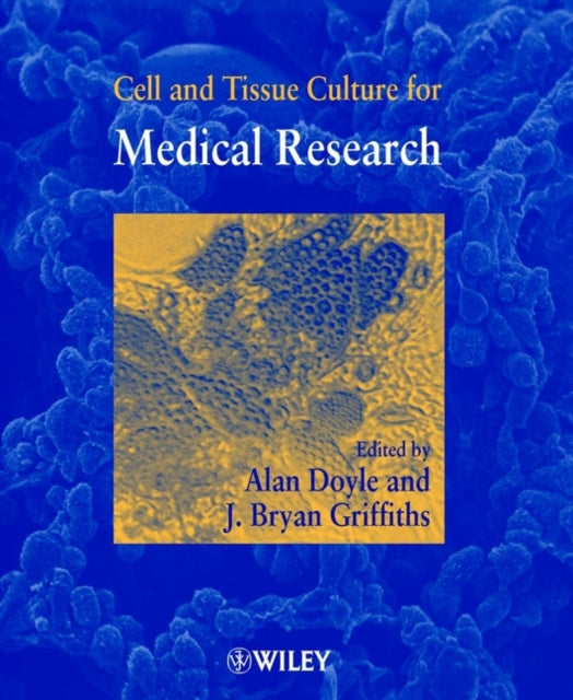 Book cover of: Cell and Tissue Culture for Medical Research