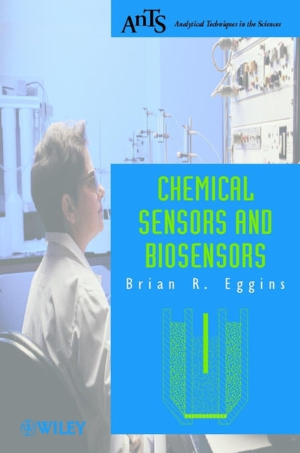 Book cover of: Chemical Sensors and Biosensors. By: Brian R. Eggins