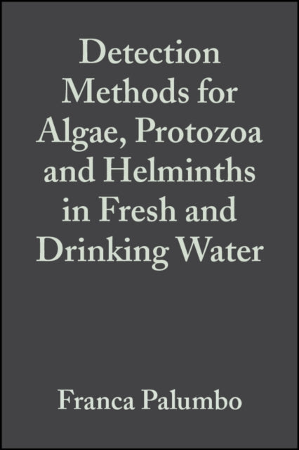 Book cover of: Detection Methods for Algae, Protozoa and Helminths in Fresh and Drinking Water