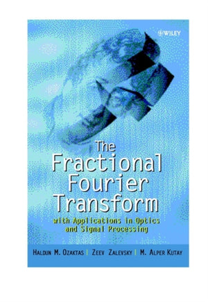 Fractional Fourier Transform