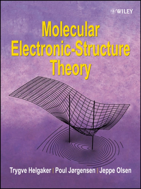 Book cover of: Molecular Electronic-Structure Theory. By: Trygve Helgaker