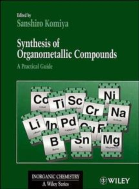Book cover of: Synthesis of Organometallic Compounds. By: Sanshiro Komiya