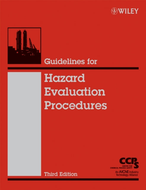 Book cover of: Guidelines for Hazard Evaluation Procedures. By: Center for Chemical Process Safety