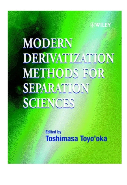Book cover of: Modern Derivatization Methods for Separation Science. By: Toshimasa Toyo'oka