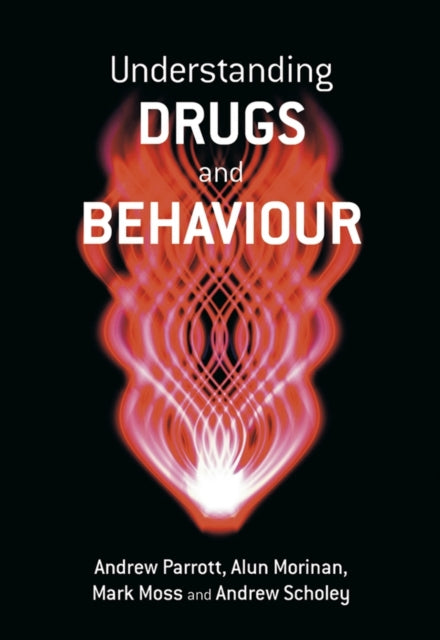 Book cover of: Understanding Drugs and Behaviour. By: Andrew Parrott