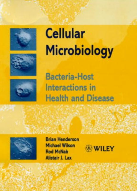 Book cover of: Cellular Microbiology. By: Brian Henderson