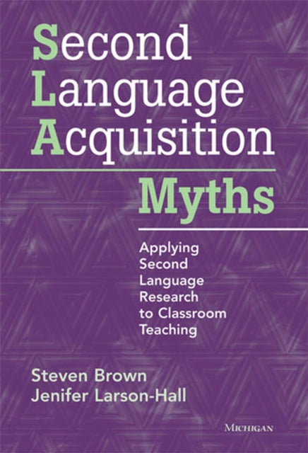Book cover of: Second Language Acquisition Myths
