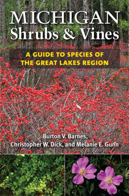 Book cover of: Michigan Shrubs and Vines. By: Burton V. Barnes