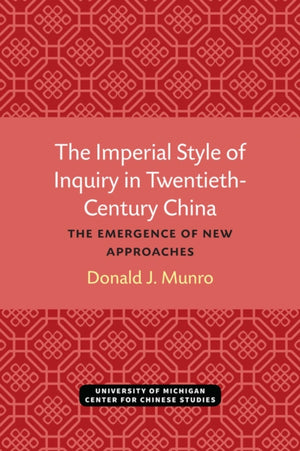 Imperial Style of Inquiry in Twentieth-Century China