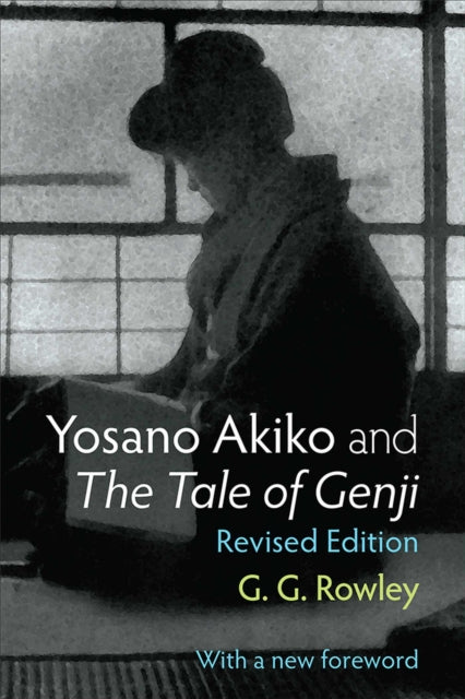 Book cover of: Yosano Akiko and The Tale of Genji. By: Gaye Rowley