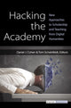 Book cover of: Hacking the Academy. By: Daniel J. Cohen