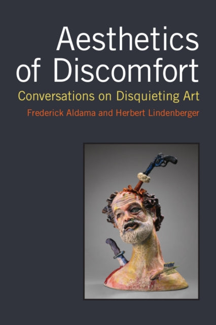 Book cover of: Aesthetics of Discomfort. By: Frederick L Aldama