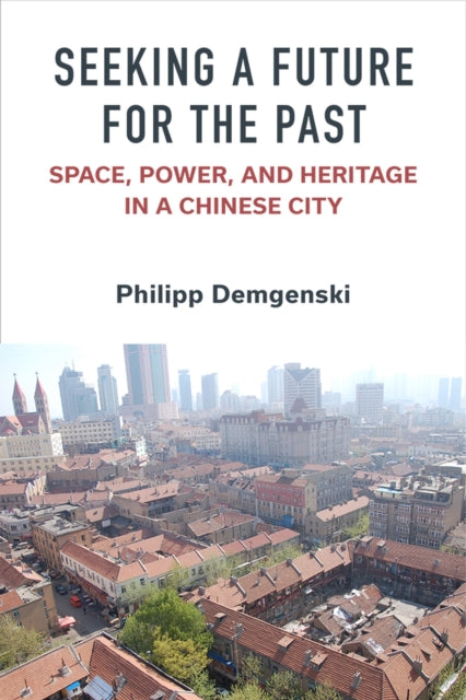 Book cover of: Seeking a Future for the Past. By: Philipp Demgenski