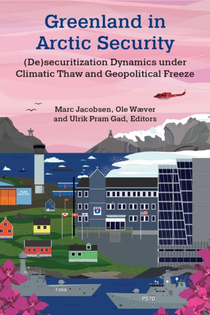 Book cover of: Greenland in Arctic Security. By: Marc Jacobsen
