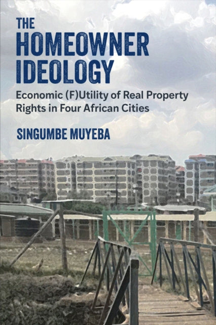 Book cover of: Homeowner Ideology. By: Singumbe Muyeba