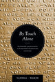 Book cover of: By Touch Alone