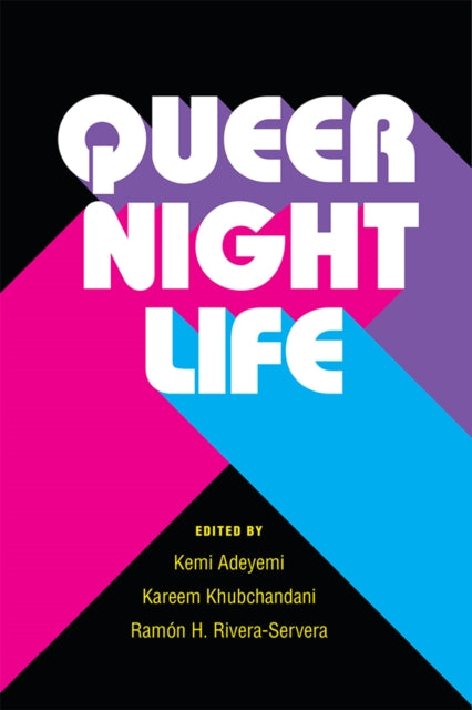 Book cover of: Queer Nightlife. By: Kemi Adeyemi