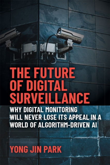 Book cover of: Future of Digital Surveillance. By: Yong Jin Park