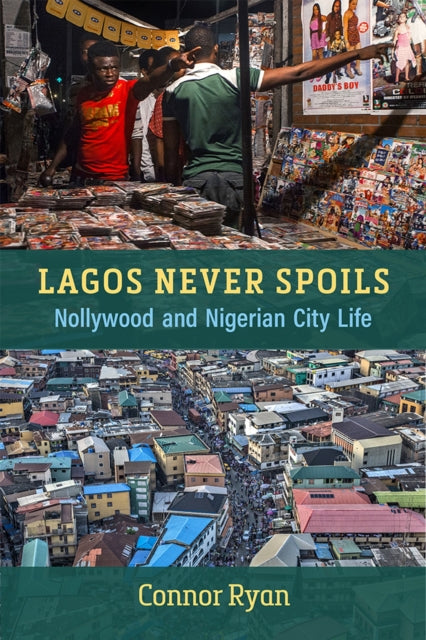 Book cover of: Lagos Never Spoils. By: Connor Ryan