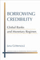Book cover of: Borrowing Credibility. By: Jana Grittersova
