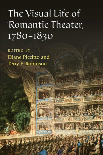 Book cover of: Visual Life of Romantic Theater, 1780-1830. By: Diane Piccitto