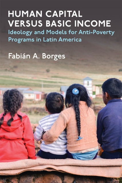 Book cover of: Human Capital versus Basic Income. By: Fabian A. Borges