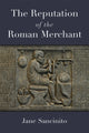 Book cover of: Reputation of the Roman Merchant. By: Jane Sancinito