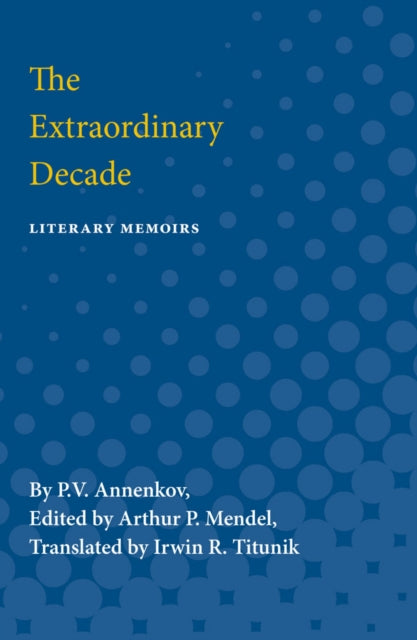 Book cover of: Extraordinary Decade. By: P. V. Annenkov