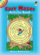 Book cover of: Easy Mazes Activity Book. By: Anna Pomaska