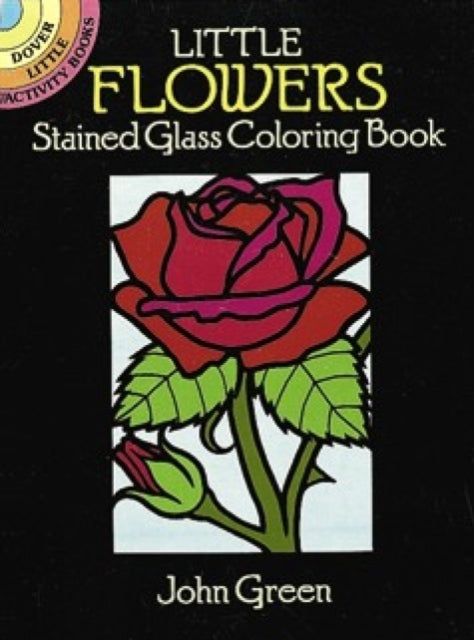Book cover of: Little Flowers Stained Glass. By: John Green