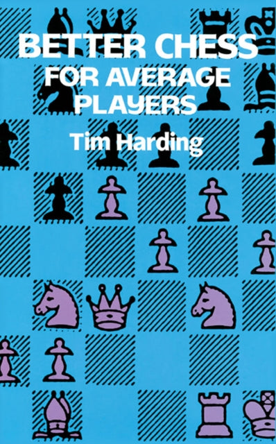 Book cover of: Better Chess for Average Players