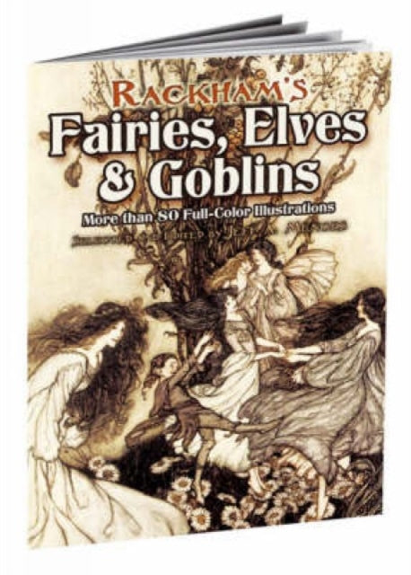 Book cover of: Rackham'S Fairies, Elves and Goblins. By: Jeff A. Menges, Arthur Rackham (illustrator)
