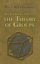 Book cover of: An Introduction to the Theory of Groups. By: P. S. Aleksandrov
