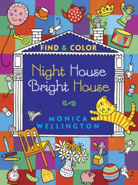 Book cover of: Night House Bright House Find & Color. By: Monica Wellington