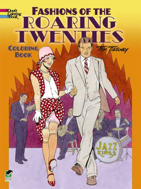 Book cover of: Fashions of the Roaring Twenties Coloring Book. By: Tom Tierney