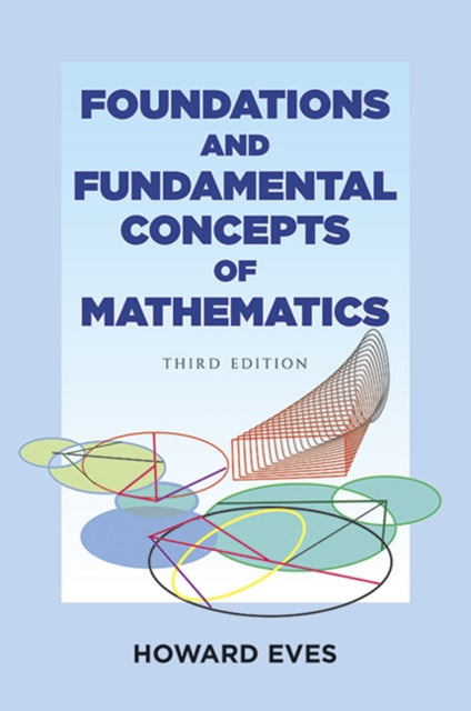 Book cover of: Foundations and Fundamental Concepts of Mathematics