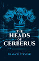 Book cover of: The Heads of Cerberus. By: Francis Stevens