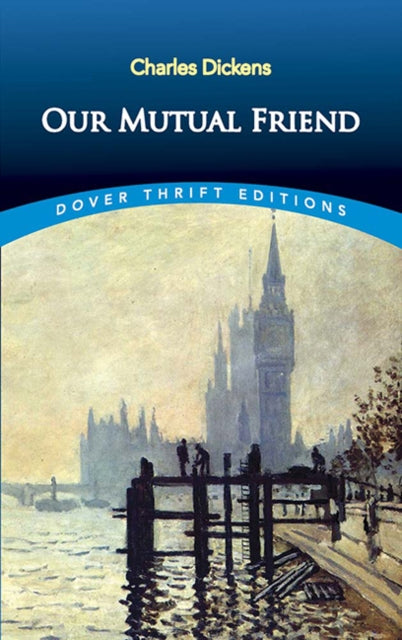 Book cover of: Our Mutual Friend. By: Charles Dickens