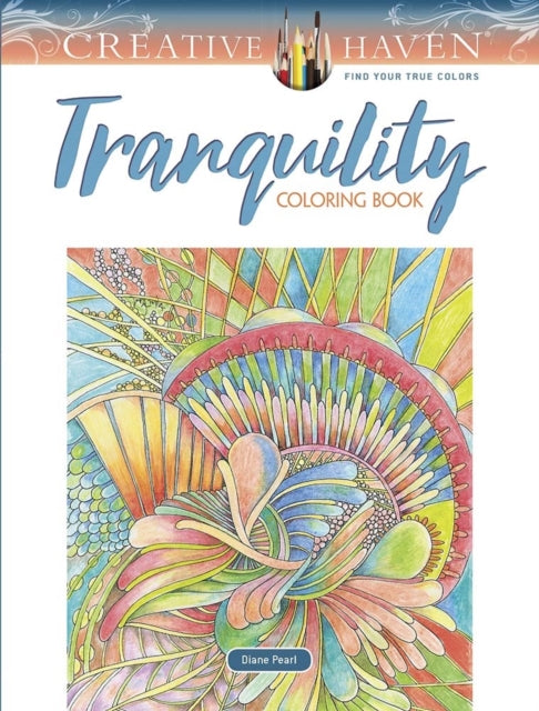 Book cover of: Creative Haven Tranquility Coloring Book. By: Diane Pearl
