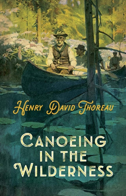 Book cover of: Canoeing in the Wilderness. By: Henry David Thoreau
