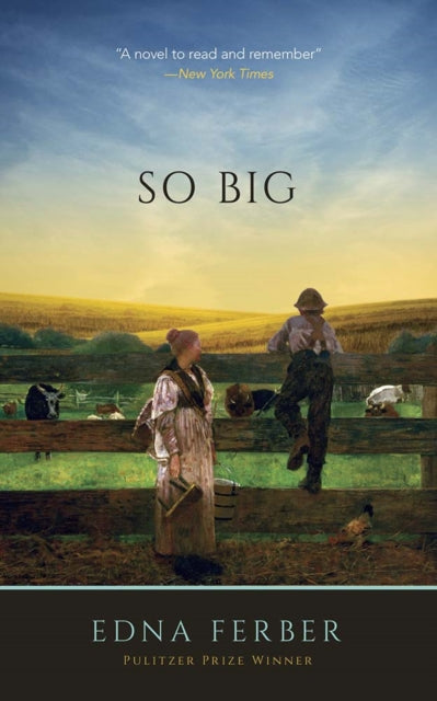 Book cover of: So Big. By: Edna Ferber