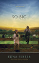 Book cover of: So Big. By: Edna Ferber