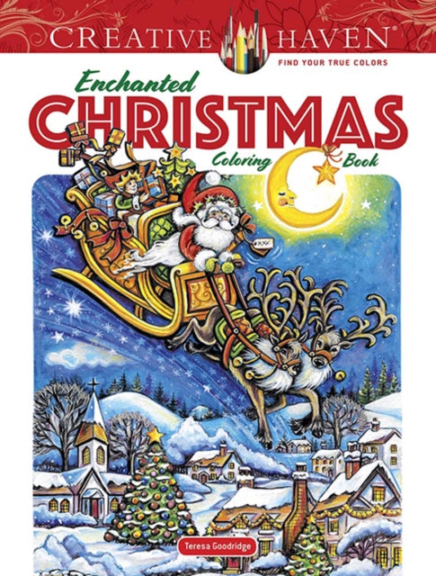 Book cover of: Creative Haven Enchanted Christmas Coloring Book. By: Teresa Goodridge